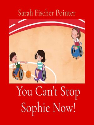 cover image of You Can't Stop Sophie Now!